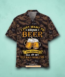 Gifury Beer Hawaii Shirt I Just Want To Drink Beer And Ignore All Funny Hawaiian Shirt