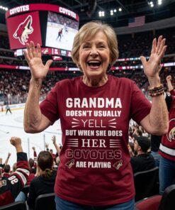 Grandma Doesn’t Usually Yell Arizona Coyotes Unisex Shirt