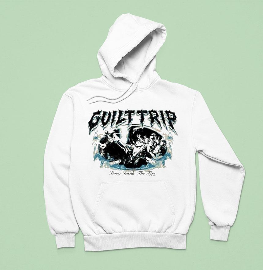 Guilt Trip Burn Inside The Fire Shirt Guilt Trip Burn Inside The Fire Shirt