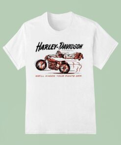 Harley Davidson We’ll Knock Your Pants Off Shirt