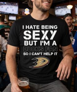 I Hate Being Sexy But I’m Fan So I Can’t Help It Anaheim Ducks Black Unisex Shirt