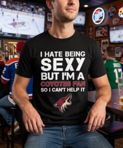 I Hate Being Sexy But I’m Fan So I Can’t Help It Arizona Coyotes Cardinal Unisex Shirt