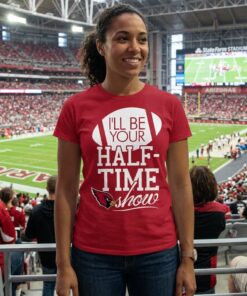 I’ll Be Your Halftime Show Arizona Cardinals Unisex Shirt