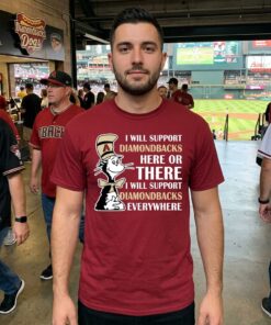 I Will Support Everywhere Arizona Diamondbacks Unisex Shirt