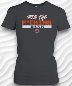 Illinois Fighting Illini Rob The Fucking Bank Armchair Illini Logo Shirt