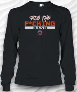 Illinois Fighting Illini Rob The Fucking Bank Armchair Illini Logo Shirt