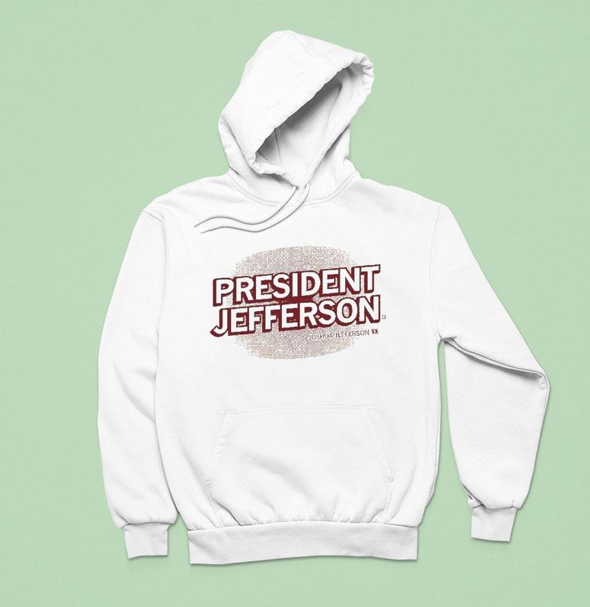 Joshua Jefferson President Jefferson Shirt Joshua Jefferson President Jefferson Shirt