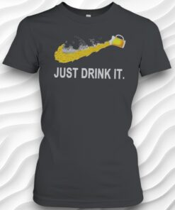 Just Drink It Beer Parody Logo Shirt