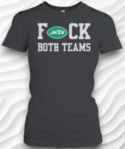 New York Jets Fuck Both Teams Funny Shirt