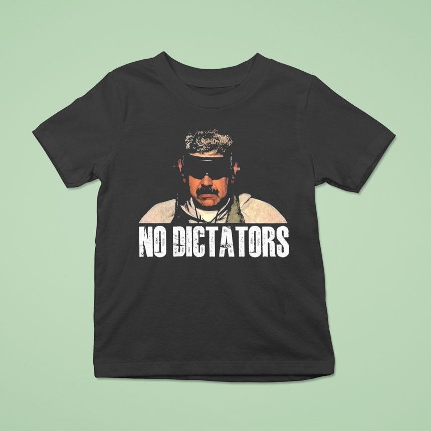 Nicolas Maduro No Dictator Shirt Nicolas Maduro No Dictator Shirt