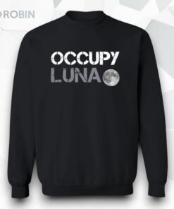 Occupy Luna Shirt