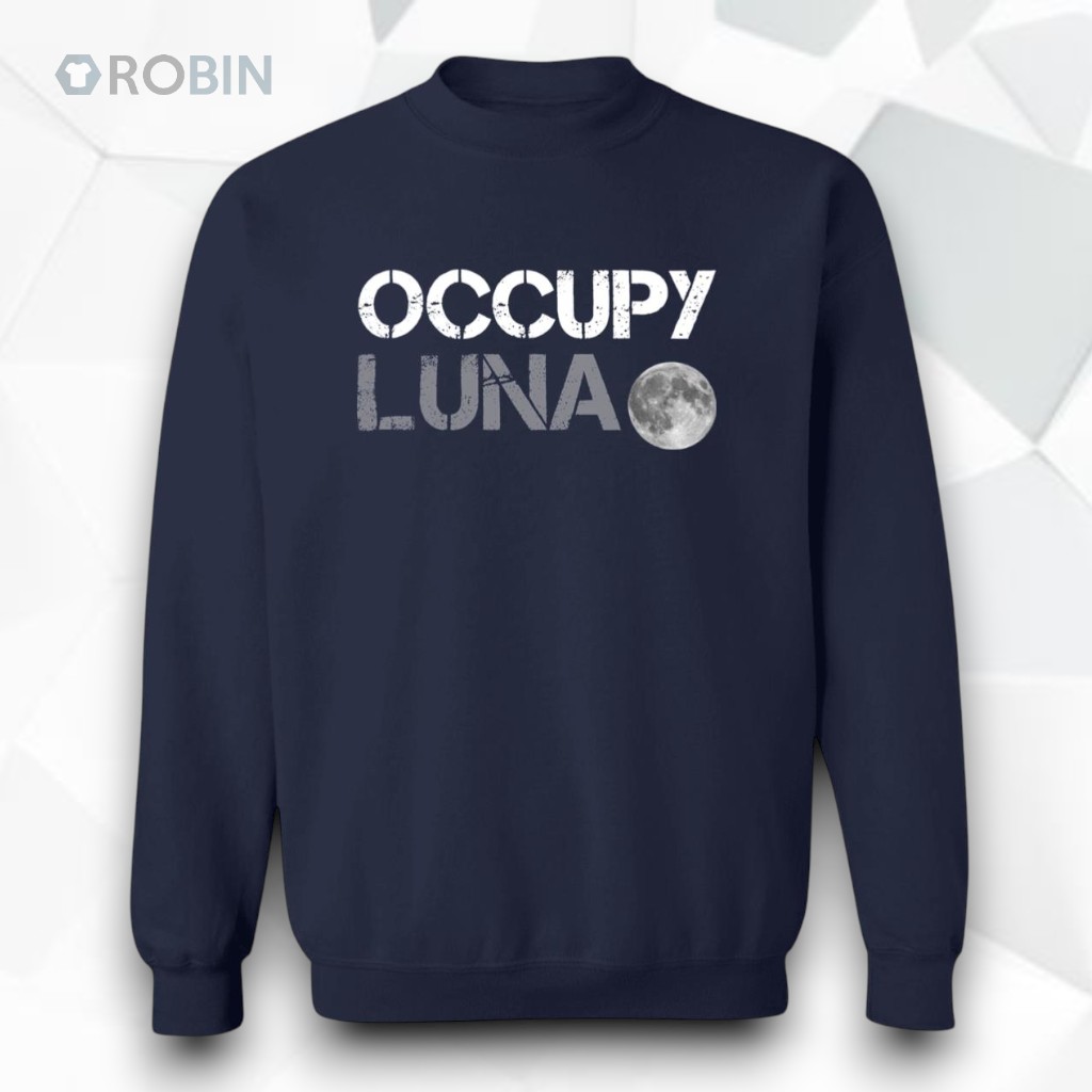 Occupy Luna Shirt Occupy Luna Shirt