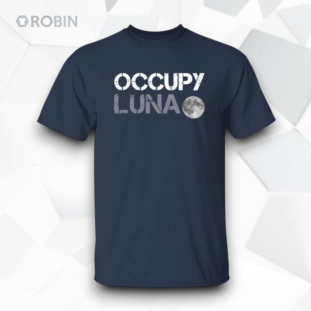 Occupy Luna Shirt Occupy Luna Shirt