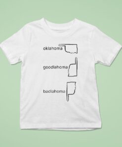 Oklahoma Goodlahoma Badlahoma Shirt