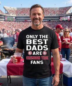 Only The Best Dads Are Fans Alabama Crimson Tide Unisex Shirt, is cool gift