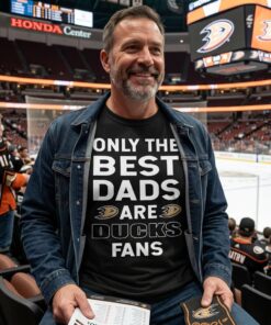 Only The Best Dads Are Fans Anaheim Ducks Unisex Shirt, is cool gift