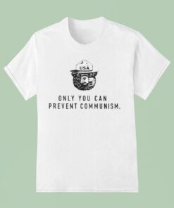 Only You Can Prevent Communism Smokey Bear Shirt