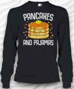 Pancakes And Pajamas Funny Cute Kawaii Pancake Lover Toddler Shirt