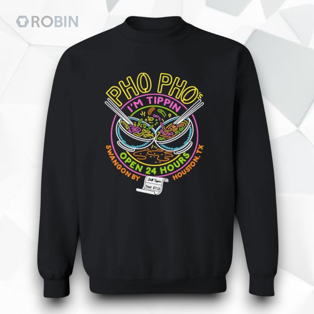 Pho Pho’s I’m Tippin Open 24 Hours Shirt Pho Pho’s I’m Tippin Open 24 Hours Shirt