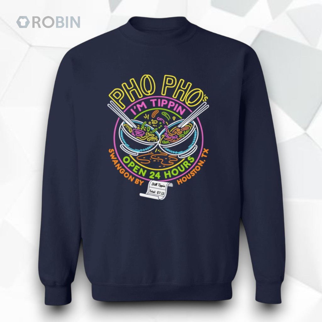 Pho Pho’s I’m Tippin Open 24 Hours Shirt Pho Pho’s I’m Tippin Open 24 Hours Shirt
