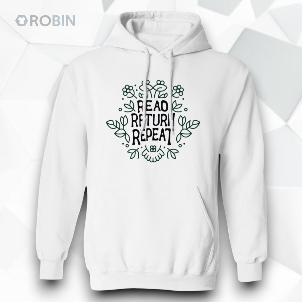 Read Return Repeat Sweatshirt Read Return Repeat Sweatshirt
