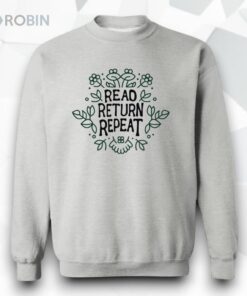 Read Return Repeat Sweatshirt