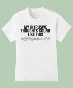 Rosalia My Intrusive Thoughts Sound Like This Shirt