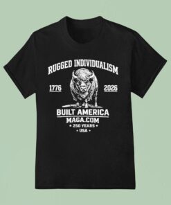 Rugged Individualism Built America Usa 250 Years 1776 2026 Bison Shirt