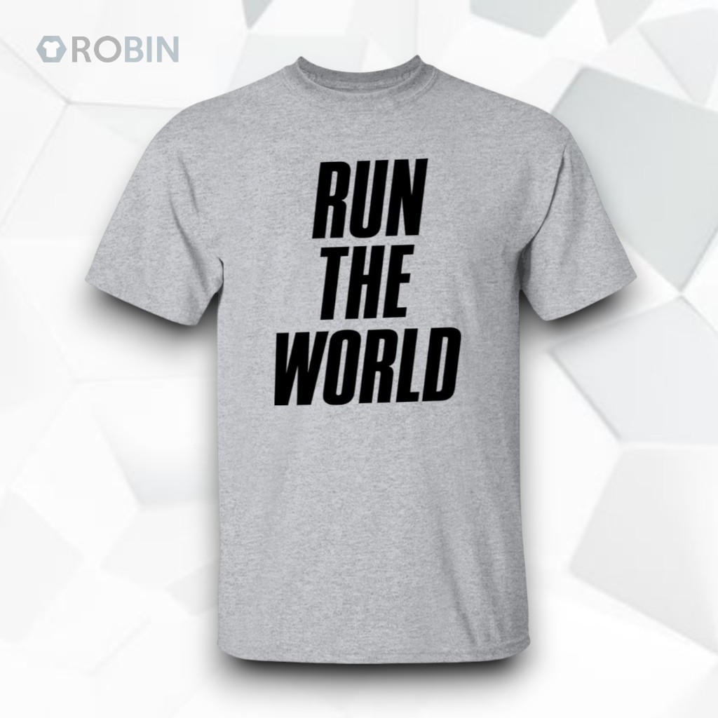 Run The World Unisex Shirt Run The World Unisex Shirt
