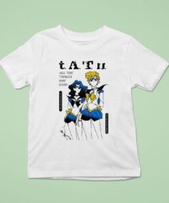 Sailor Moon Tatu All The Things She Said Shirt