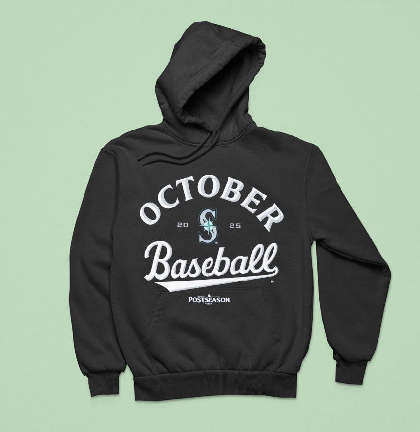 Seattle Mariners October Baseball Mlb Postseason 2025 Shirt Seattle Mariners October Baseball Mlb Postseason 2025 Shirt