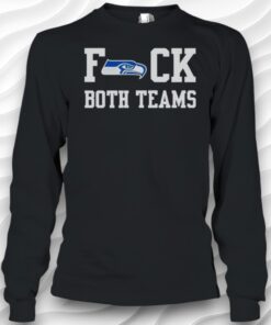 Seattle Seahawks Football Fuck Both Teams Logo Shirt