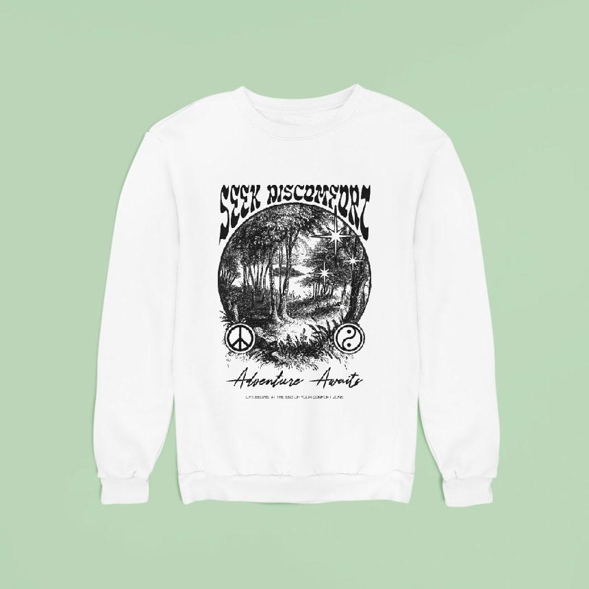 Seek Discomfort Adventure Awaits Life Begins At The End Of Your Comfort Zone Peace Soul Shirt Seek Discomfort Adventure Awaits Life Begins At The End Of Your Comfort Zone Peace Soul Shirt