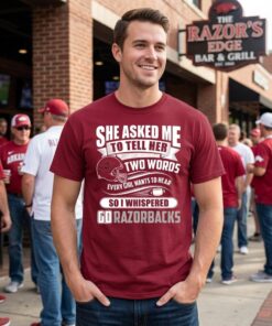 She Asked Me To Tell Her Two Words Arkansas Razorbacks Unisex Shirt