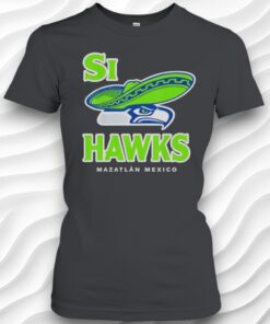 Si Hawks Seattle Funny Parody Mexico Vacation Unisex Shirt