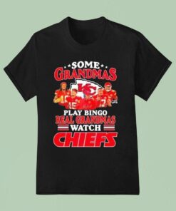Some Grandmas Play Bingo Real Grandmas Watch Kansas City Chiefs Signatures Shirt