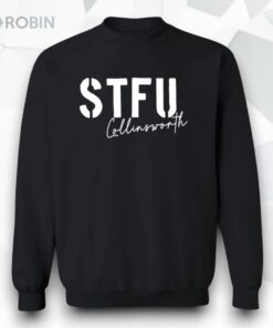 Stfu Collinsworth Shirt