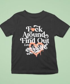 The Hoonigan Fuck Around And Find Out Love Shirt