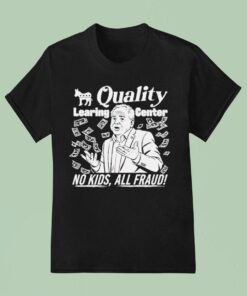 Tim Walz Quality Learing Center No Kids All Fraud Donkey Shirt Tim Walz Quality Learing Center No Kids All Fraud Donkey Shirt