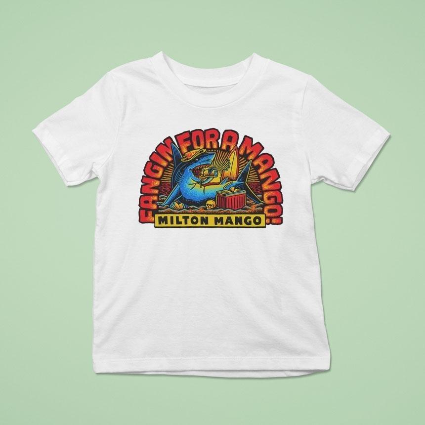 Victor Bravo’s Fangin’ For Milton Mango Shirt Victor Bravo’s Fangin’ For Milton Mango Shirt