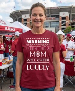 Warning Mom Will Cheer Loudly Alabama Crimson Tide Unisex Shirt
