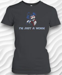 Worm Labyrinth Im Just A Worm Quote Shirt