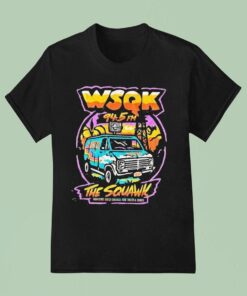 Wsqk 94.5fm The Squawk Hawkins Only Source For Truth And Tunes Shirt