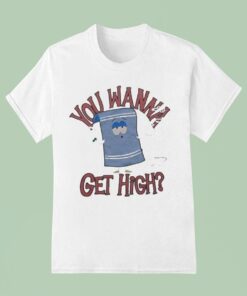 You Wanna Get High South Park Towelie Shirt