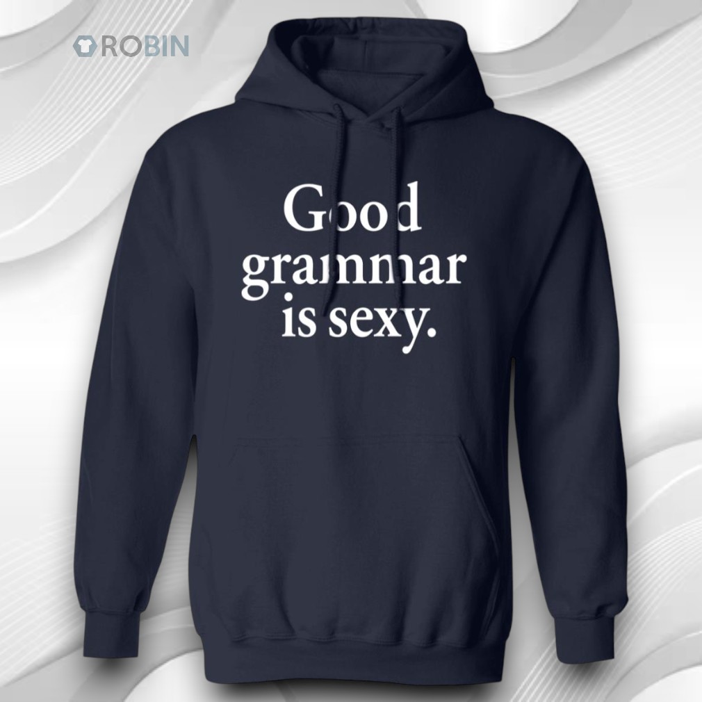 Dua Lipa Good Grammar Is Sexy Shirt Dua Lipa Good Grammar Is Sexy Shirt