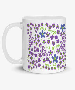 Fuck Trump Fuck MAGA Fuck ICE Mug