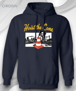 Hoist The Cone Shirt