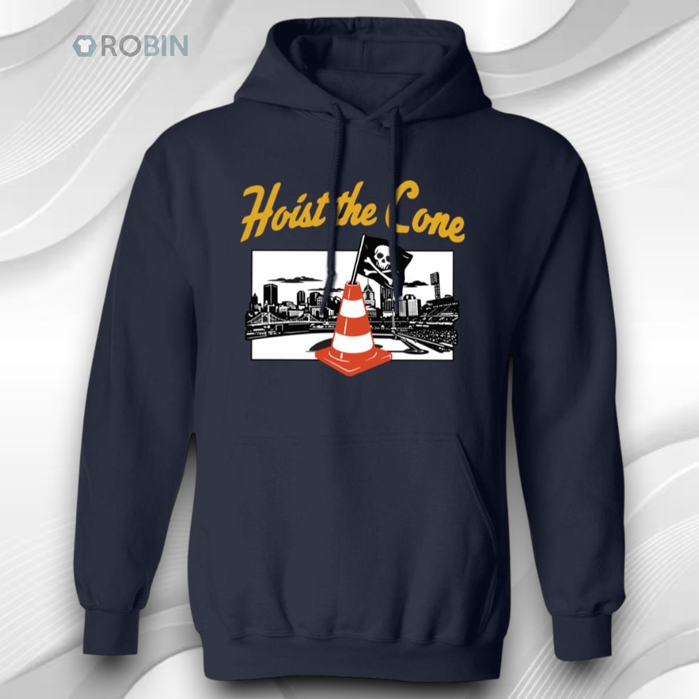 Hoist The Cone Shirt Hoist The Cone Shirt