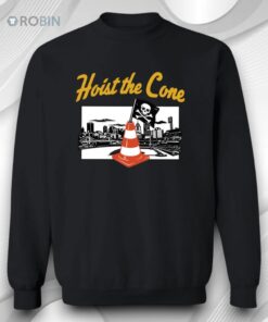 Hoist The Cone Shirt