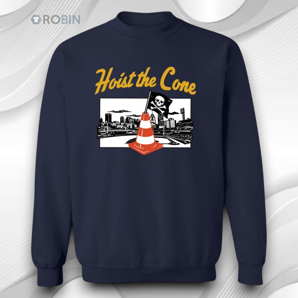 Hoist The Cone Shirt Hoist The Cone Shirt